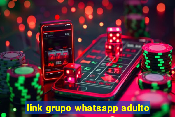 link grupo whatsapp adulto